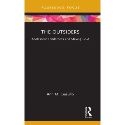 The Outsiders: Adolescent Tenderness and Staying Gold
