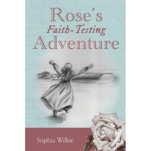 Rose's Faith-Testing Adventure