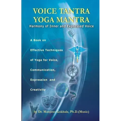 Voice Tantra Yoga Mantra: Harmony of Inner and Expressed Voice