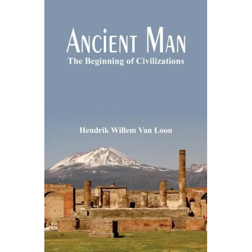 Ancient Man: The Beginning of Civilizations