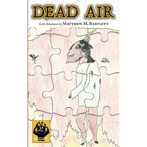 Dead Air: Early Broadcasts