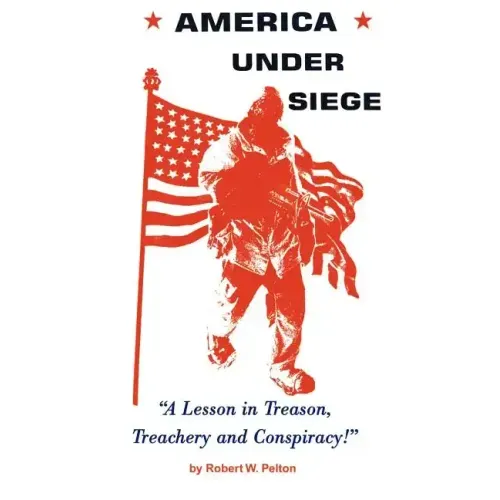 America Under Siege: A Lesson in Treason, Treachery and Conspiracy!