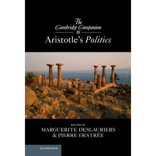The Cambridge Companion to Aristotle's Politics