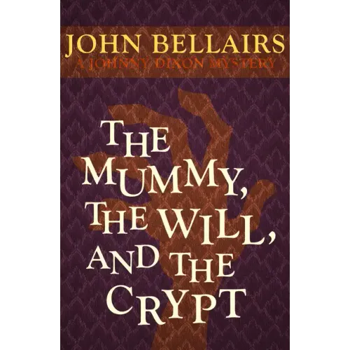 The Mummy, the Will, and the Crypt