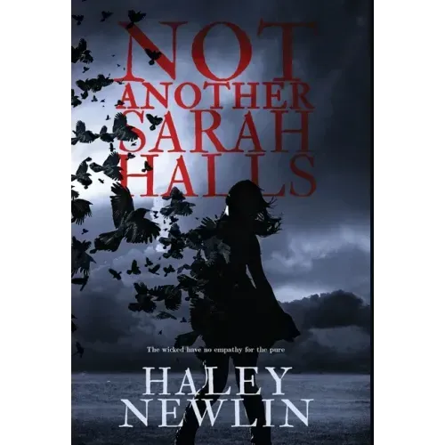 Not Another Sarah Halls: The wicked have no empathy for the pure