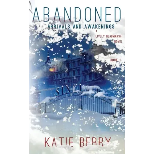 ABANDONED A Lively Deadmarsh Novel