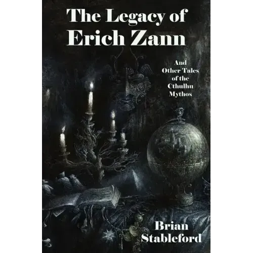 The Legacy of Erich Zann and Other Tales of the Cthulhu Mythos