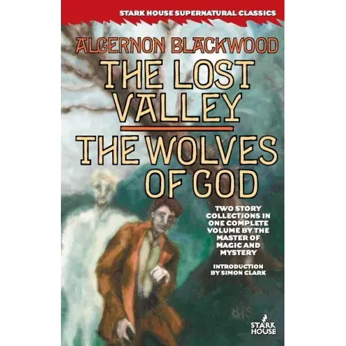The Lost Valley / The Wolves of God