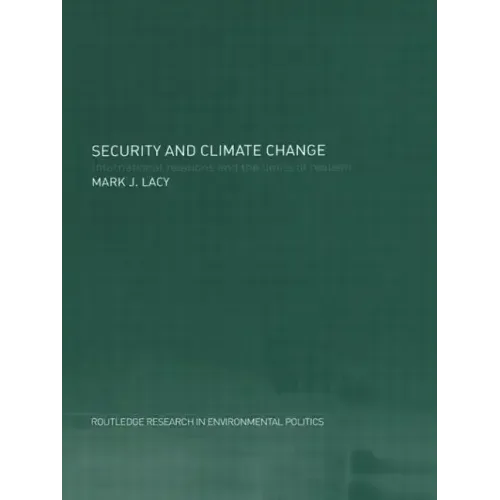 Security and Climate Change: International Relations and the Limits of Realism