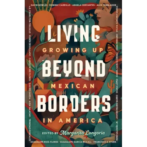 Living Beyond Borders: Growing Up Mexican in America