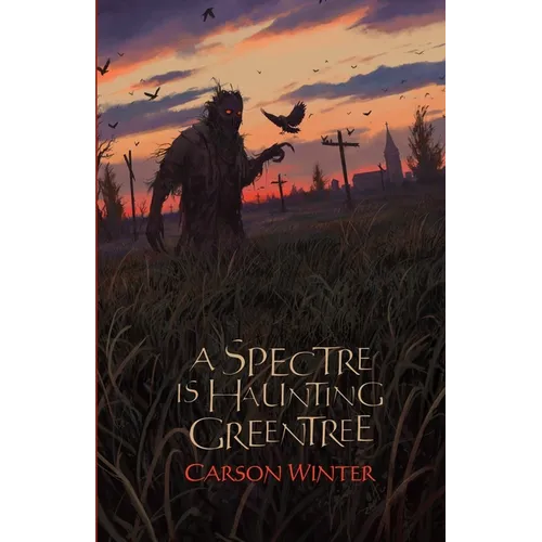 A Spectre is Haunting Greentree