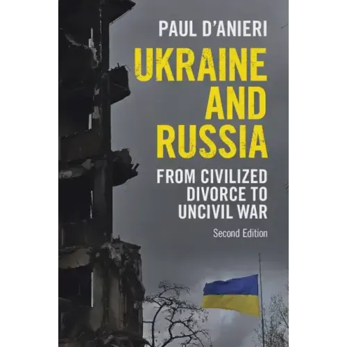 Ukraine and Russia: From Civilized Divorce to Uncivil War