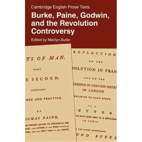 Burke, Paine, Godwin and the Revolution Controversy