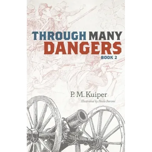 Through Many Dangers: Book 2