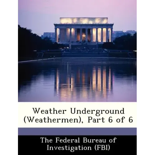Weather Underground (Weathermen), Part 6 of 6