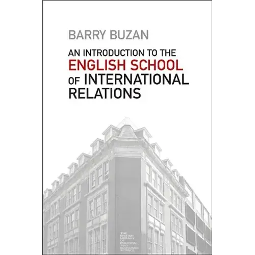 An Introduction to the English School of International Relations: The Societal Approach