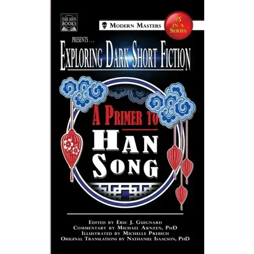 Exploring Dark Short Fiction #5: A Primer to Han Song