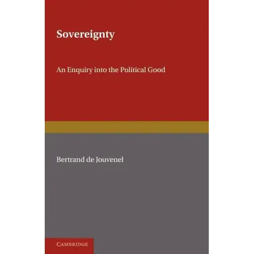 Sovereignty: An Inquiry Into the Political Good