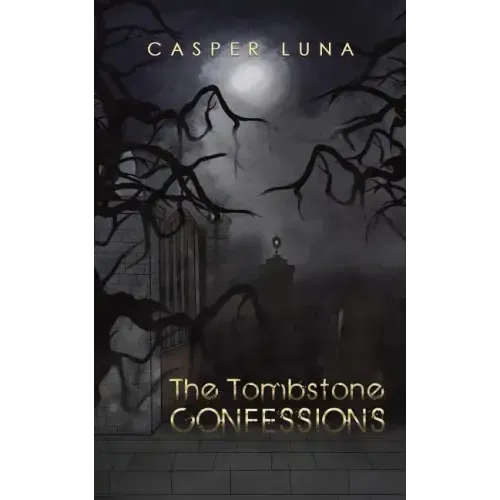 The Tombstone Confessions