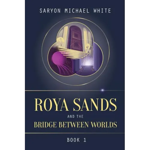 Roya Sands and the Bridge Between Worlds