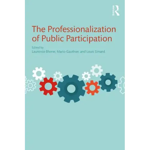 The Professionalization of Public Participation