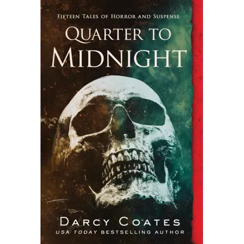 Quarter to Midnight: Fifteen Tales of Horror and Suspense