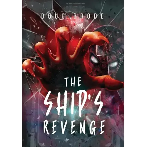 The Ship's Revenge: The Ship Saga Book 2