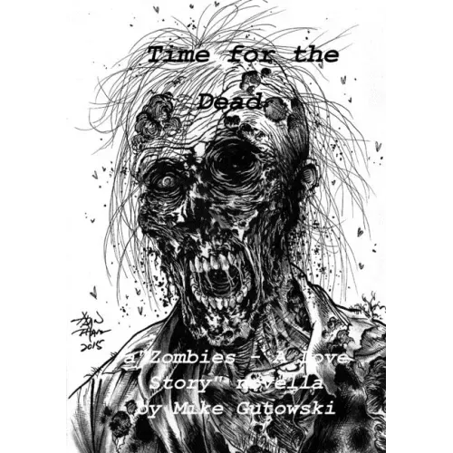 Time for the Dead: Zombies - A Love Story
