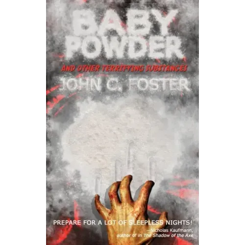 Baby Powder and Other Terrifying Substances