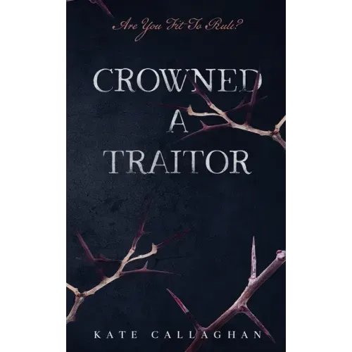 Crowned A Traitor