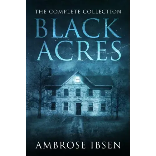 Black Acres: The Complete Collection