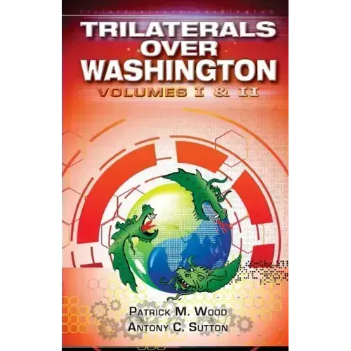 Trilaterals Over Washington: Volumes I & II