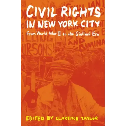 Civil Rights in New York City: From World War II to the Giuliani Era