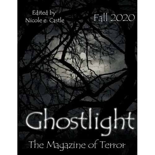 Ghostlight, The Magazine of Terror: Fall 2020 (#6)