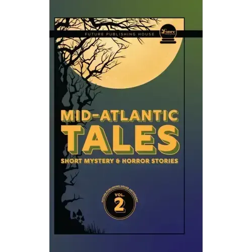 Mid-Atlantic Tales: Short Mystery and Horror Stories
