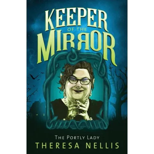 Keeper of the Mirror: The Portly Lady