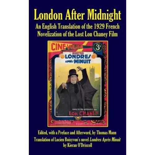 London After Midnight: An English Translation of the 1929 French Novelization of the Lost Lon Chaney Film (hardback)