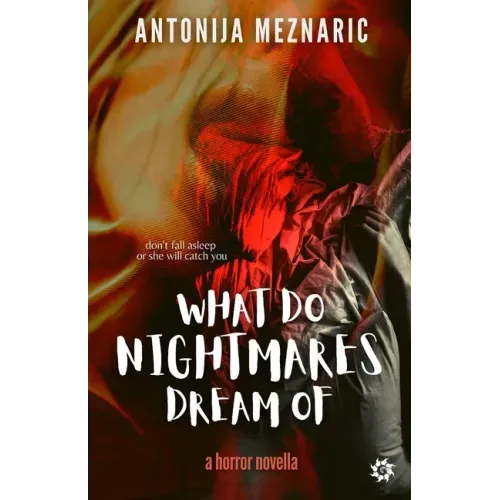 What do Nightmares Dream of