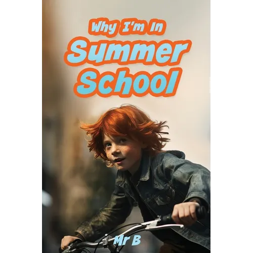 Why I'm In Summer School