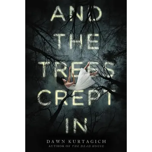 And the Trees Crept in