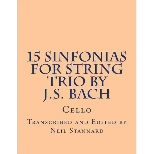 15 Sinfonias for String Trio by J.S. Bach (Cello): Cello