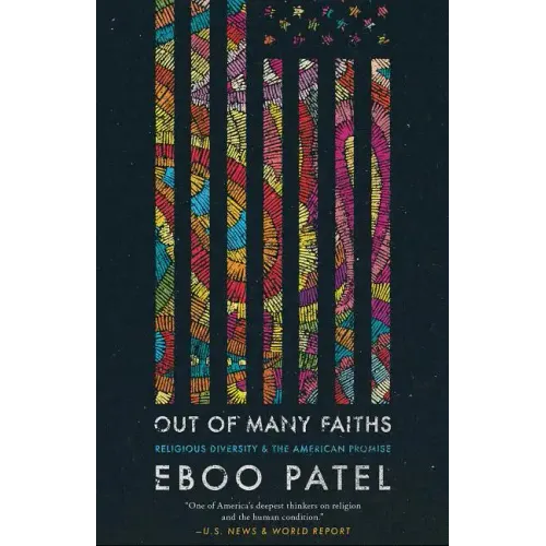 Out of Many Faiths: Religious Diversity and the American Promise
