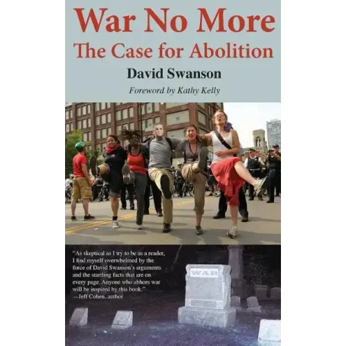 War No More: The Case for Abolition