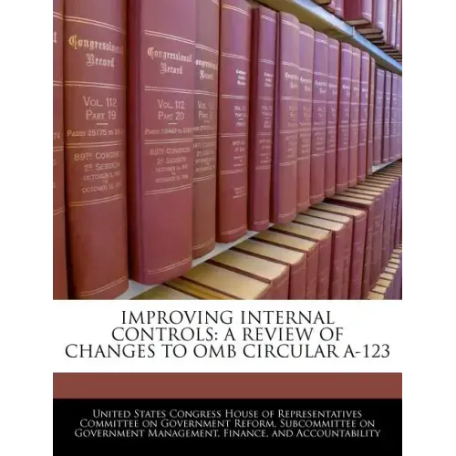 Improving Internal Controls: A Review of Changes to OMB Circular A-123