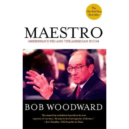 Maestro: Greenspan's Fed and the American Boom