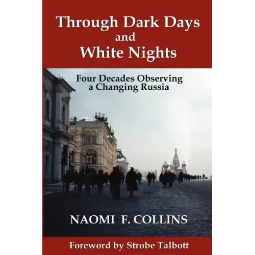 Through Dark Days and White Nights: Four Decades Observing a Changing Russia