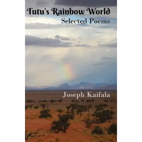 Tutu's Rainbow World: Selected poems
