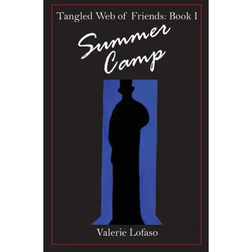 Tangled Web of Friends: Book I - Summer Camp