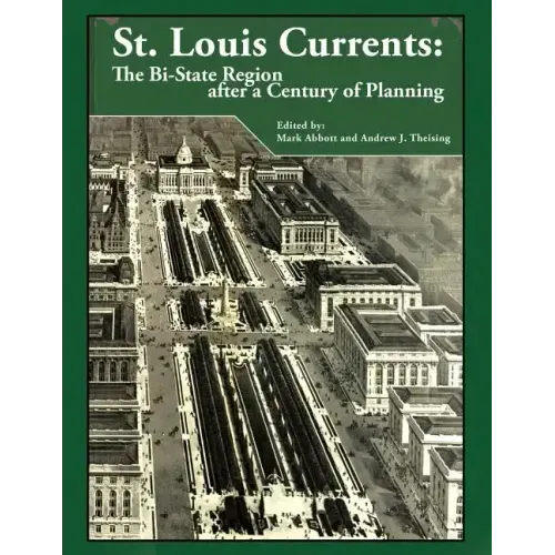 St. Louis Currents: The Bi-State Region After a Century of Planning