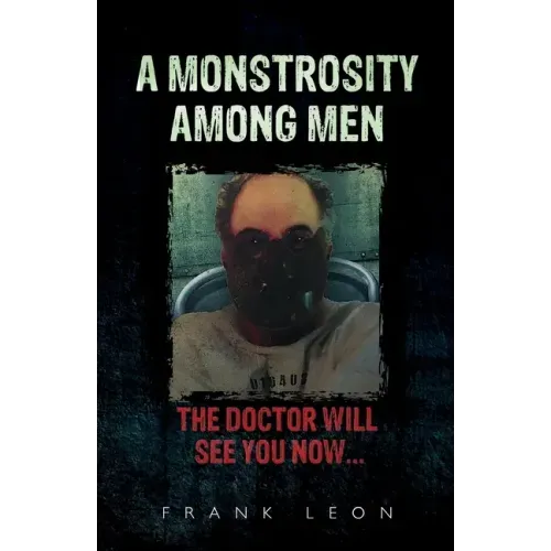 A Monstrosity Among Men